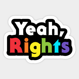 Yeah Rights Lgbt Rights Sticker